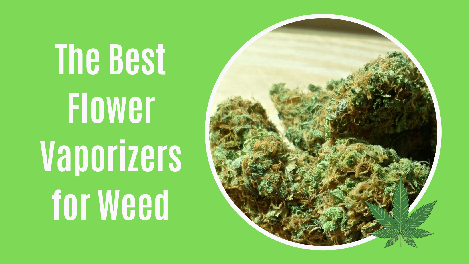 The Best Flower Vaporizer for Weed